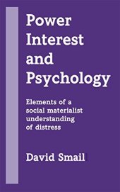 book Power, Interest and Psychology: Elements of a Social Materialist Understanding of Distress