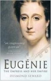 book Eugénie: The Empress and Her Empire