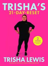 book Trisha’s-21 Day-Reset: 3 weeks to kick-start your weight-loss journey