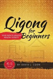 book Qigong for Beginners: Your Path to Greater Health & Vitality