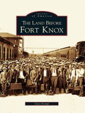 book The Land Before Fort Knox