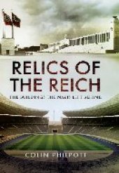 book Relics of the Reich: The Buildings The Nazis Left Behind