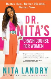 book Dr. Nita’s Crash Course for Women: Better Sex, Better Health, Better You