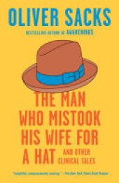 book The Man Who Mistook His Wife for a Hat: And Other Clinical Tales