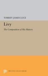 book Livy: The Composition of His History (Princeton Legacy Library, 5563)