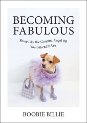 book Becoming Fabulous: Shine Like the Gorgina Angel BB You (Already) Are