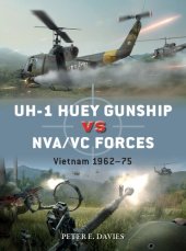 book UH-1 Huey Gunship vs NVA/VC Forces: Vietnam 1962–75 (Duel)