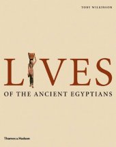 book Lives of the Ancient Egyptians: Pharaohs, Queens, Courtiers and Commoners