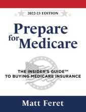 book Prepare for Medicare: The Insider's Guide to Buying Medicare Insurance