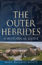 book The Outer Hebrides: A Historical Guide (Birlinn Historical Guides)