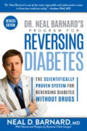 book Dr. Neal Barnard's Program for Reversing Diabetes: The Scientifically Proven System for Reversing Diabetes without Drugs