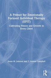 book A Primer for Emotionally Focused Individual Therapy (EFIT): Cultivating Fitness and Growth in Every Client