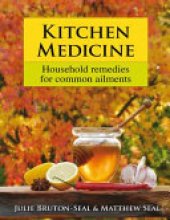 book Kitchen Medicine: Household Remedies for Common Ailments and Domestic Emergencies