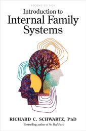 book Unburdening the Self: The Promise of Internal Family Systems Therapy