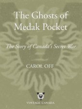 book The Ghosts of Medak Pocket: The Story of Canada's Secret War