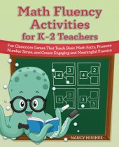 book Math Fluency Activities for K–2 Teachers: Fun Classroom Games That Teach Basic Math Facts, Promote Number Sense, and Create Engaging and Meaningful Practice