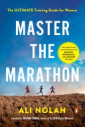 book Master the Marathon: The Ultimate Training Guide for Women