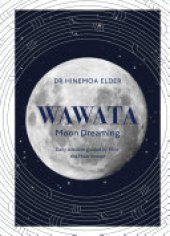 book Wawata - Moon Dreaming: Daily wisdom guided by Hina, the Maori moon