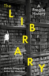 book The Library: A Fragile History