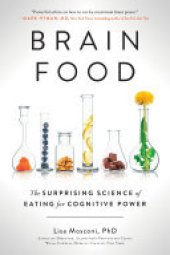 book Brain Food: The Surprising Science of Eating for Cognitive Power