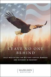 book Leave No One Behind: Daily Meditations for Military Service Members and Veterans in Recovery