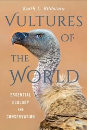 book Vultures of the World: Essential Ecology and Conservation