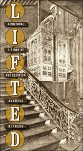 book Lifted: A Cultural History of the Elevator