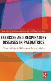 book Exercise and Respiratory Diseases in Paediatrics (Routledge Research in Paediatric Sport and Exercise Science)