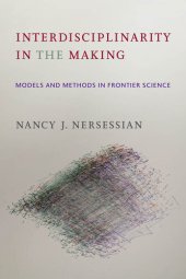 book Interdisciplinarity in the Making: Models and Methods in Frontier Science