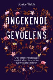 book Ongekende gevoelens: Over emotionele bagage en de invloed daarvan op (volwassen) kinderen