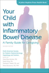 book Your Child with Inflammatory Bowel Disease: A Family Guide for Caregiving (A Johns Hopkins Press Health Book)