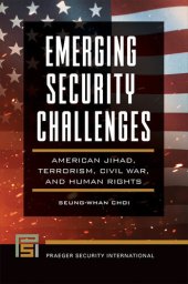 book Emerging Security Challenges: American Jihad, Terrorism, Civil War, and Human Rights