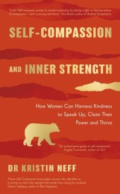 book Self-compassion and inner strength: How women can harness kindness to speak up, claim their power and thrive