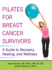 book Pilates for Breast Cancer Survivors: A Guide to Recovery, Healing, and Wellness