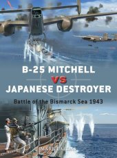 book B-25 Mitchell vs Japanese Destroyer: Battle of the Bismarck Sea 1943