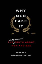 book Why Men Fake It: The Totally Unexpected Truth About Men and Sex