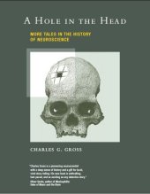 book A Hole in the Head: More Tales in the History of Neuroscience