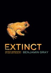 book Extinct: Artistic Impressions of Our Lost Wildlife