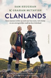 book Clanlands: Twee mannen in kilts op zoek naar hun roots, veel whisky en een onvergetelijke roadtrip door Schotland