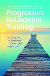 book Progressive Relaxation Training: A Guide for Professionals, Students, and Researchers