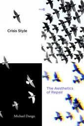 book Crisis Style: The Aesthetics of Repair (Post*45)