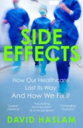 book Side Effects: How Our Healthcare Lost Its Way – And How We Fix It