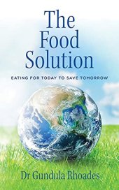 book The Food Solution : Eating for Today to Save Tomorrow