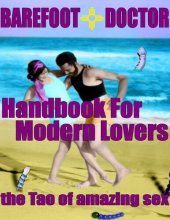 book Barefoot Doctor's Handbook for Modern Lovers: The Tao of Amazing Sex