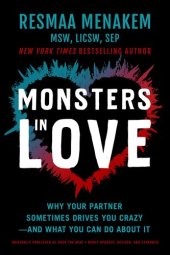 book Monsters in Love: Why Your Partner Sometimes Drives You Crazy―and What You Can Do About It