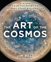 book The Art of the Cosmos: Visions from the Frontier of Deep Space Exploration