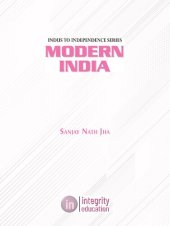 book Integrity® Indus to Independence - Modern India by Sanjay Nath Jha