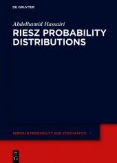 book Riesz Probability Distributions (De Gruyter Series in Probability and Stochastics Book 1)