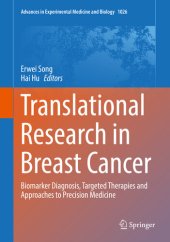 book Translational Research in Breast Cancer: Biomarker Diagnosis, Targeted Therapies and Approaches to Precision Medicine (Advances in Experimental Medicine and Biology Book 1026)