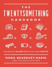 book The Twentysomething Handbook: Everything You Actually Need to Know About Real Life